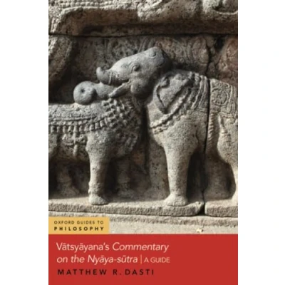 Afbeelding van OXFORD GUIDES TO PHILOSOPHY SERIES Vātsyāyana&#039;s Commentary on the Nyāya sūtra