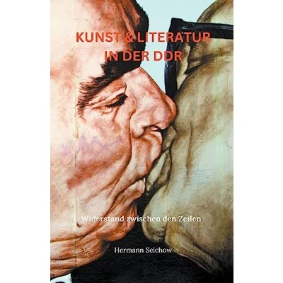 Afbeelding van Kunst &amp; Literatur in der DDR Widerstand zwischen den Zeilen