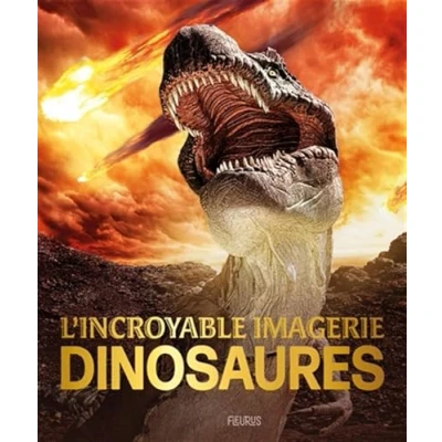 Afbeelding van L&#039;INCROYABLE IMAGERIE DINOSAURES