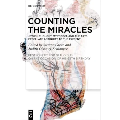 Afbeelding van Counting the Miracles: Jewish Thought, Mysticism, and Arts from Late Antiquity to Present