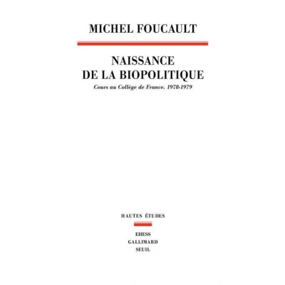 Image de la Naissance de biopolitique. Cours au Collège France (1978 1979)