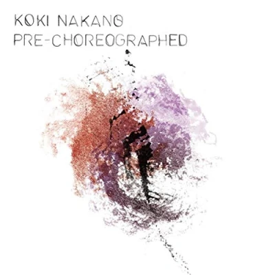 Afbeelding van Koki Nakano Pre Choreographed (CD)