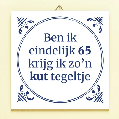 Afbeelding van Tegeltje Ben Ik Eindelijk Jarig 65 Jaar