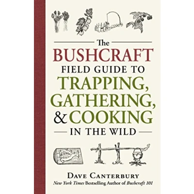 Afbeelding van the Bushcraft Field Guide to Trapping, Gathering, and Cooking in Wild