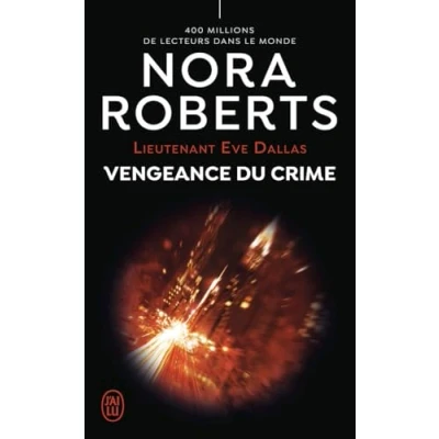 Afbeelding van LIEUTENANT EVE DALLAS,57:VENGEANCE DU CRIME