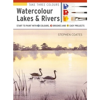 Afbeelding van Take Three Colours: Watercolour Lakes &amp; Rivers