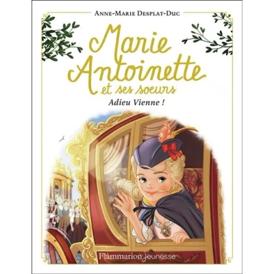 Afbeelding van Marie antoinette et ses soeurs,4:adieu vienne
