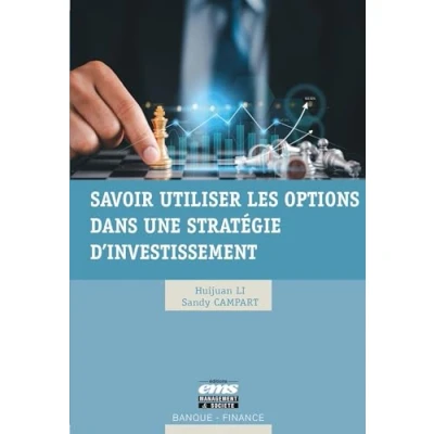 Afbeelding van SAVOIR UTILISER LES OPTIONS DANS UNE STRATEGIE D&#039;INVESTIS