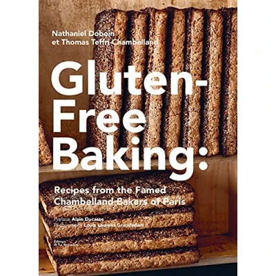Afbeelding van Gluten Free Baking: Recipes from the Famed Chambelland Bakers of Paris