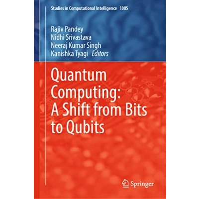 Afbeelding van Studies in Computational Intelligence Quantum Computing: A Shift from Bits to Qubits