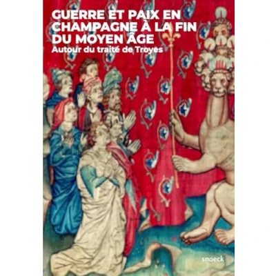 Afbeelding van Guerre et paix en champagne a la fin du moyen age autour