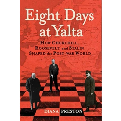 Afbeelding van Eight Days at Yalta How Churchill, Roosevelt, and Stalin Shaped the PostWar World