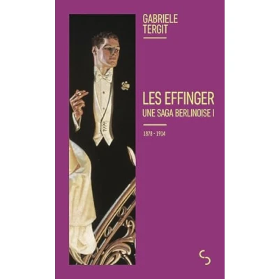 Afbeelding van LES EFFINGER UNE SAGA BERLINOISE,1 (1878 1914)