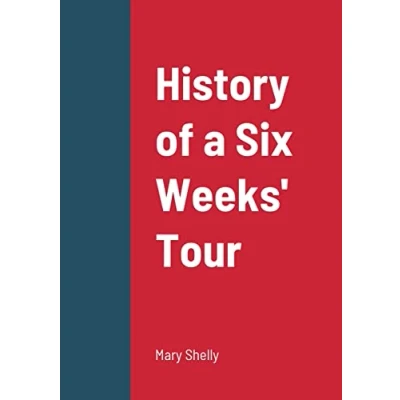 Afbeelding van History of a Six Weeks&#039; Tour