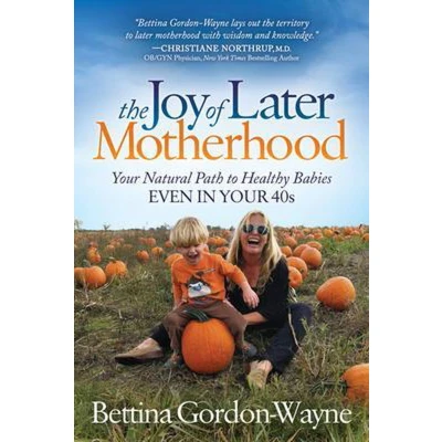 Afbeelding van The Joy of Later Motherhood