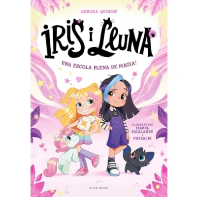 Afbeelding van Iris i Lluna: cuidadores d&#039;animalets màgics Una escola plena de màgia!