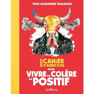 Afbeelding van Petit cahier d&#039;exercices : Vivre sa colère au positif