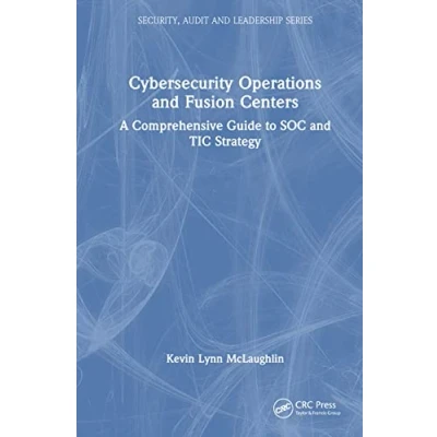 Afbeelding van Security, Audit and Leadership Series Cybersecurity Operations Fusion Centers