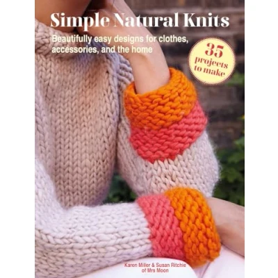 Afbeelding van Simple Natural Knits: 35 Projects to Make: Beautifully Easy Designs for Clothes, Accessories, and the Home