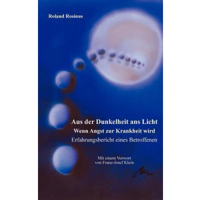 Afbeelding van Aus der Dunkelheit ans Licht. Wenn Angst zur Krankheit wird