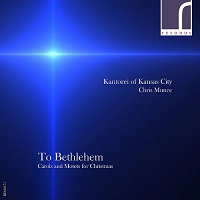 Afbeelding van Kantorei Of Kansas City To Bethlehem: Carols &amp; Motets For Christmas (CD)