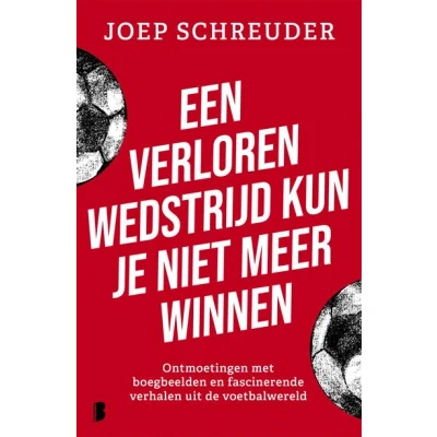 Image de Een verloren wedstrijd kun je niet meer winnen