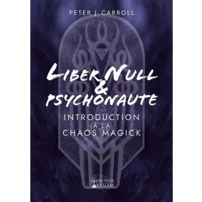 Image de Liber Null &amp; Psychonaute Introduction à la Chaos Magick