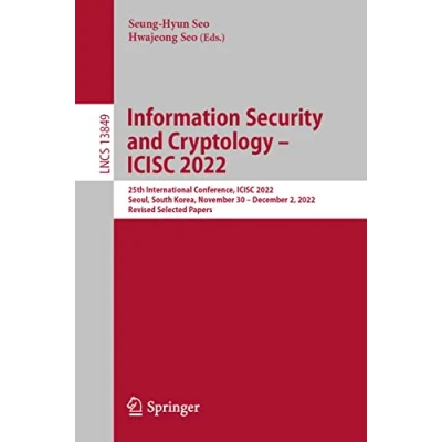 Afbeelding van Lecture Notes in Computer Science Information Security and Cryptology ICISC 2022