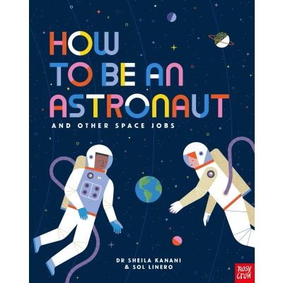 Afbeelding van How to be an Astronaut and Other Space Jobs