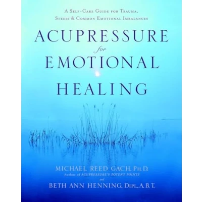Afbeelding van Acupressure For Emotional Healing