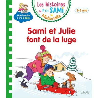 Image de Les histoires de P&#039;tit Sami Maternelle (3 5 ans) : et Julie font la luge