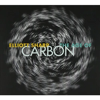 Afbeelding van Elliott Sharp The Age Of Carbon (3 CD)