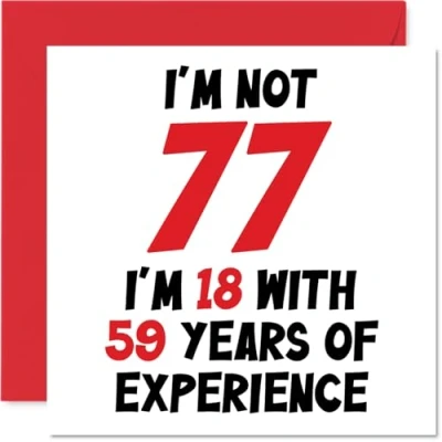 Afbeelding van 77e verjaardagskaart voor vrouwen mannen Not 77 I&#039;m 18 With 59 Years Experience grappig kaartje mama, papa, opa, oma, oppas, 145mm x 145mm, grappige wenskaarten