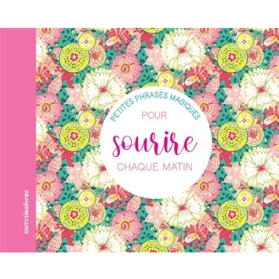 Image de Petites phrases magiques pour sourire chaque matin