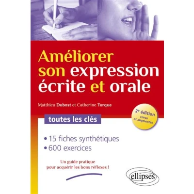 Image de Améliorer son expression écrite et orale. Toutes les clés 2e édition revue augmentée