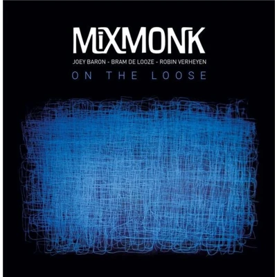 Afbeelding van Mixmonk, Joey Baron, Bram De Looze, Robin Verheyen On The Loose (CD)