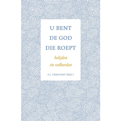 Afbeelding van U bent de God Die roept