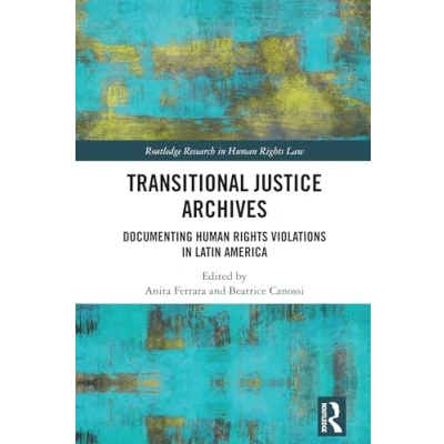 Afbeelding van Routledge Research in Human Rights Law Transitional Justice Archives