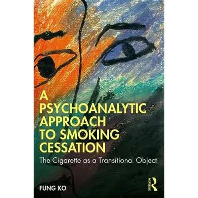 Afbeelding van A Psychoanalytic Approach to Smoking Cessation