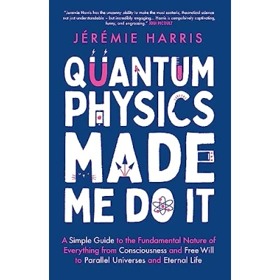 Afbeelding van Quantum Physics Made Me Do It