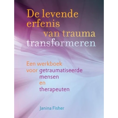 Afbeelding van De levende erfenis van trauma transformeren