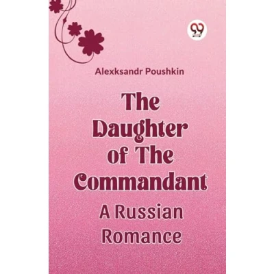 Afbeelding van The Daughter Of Commandant A Russian Romance