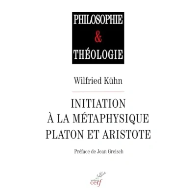 Afbeelding van Initiation à la métaphysique : Platon et Aristote