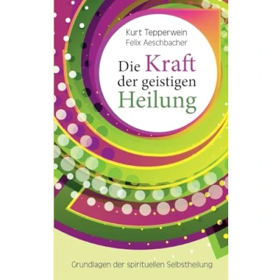 Afbeelding van Die Kraft der geistigen Heilung