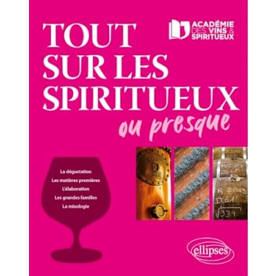 Afbeelding van TOUT SUR LES SPIRITUEUX OU PRESQUE