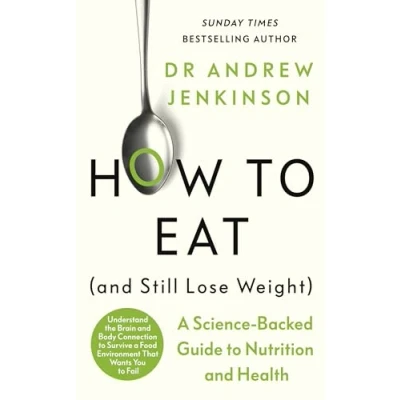 Afbeelding van How to Eat (And Still Lose Weight)