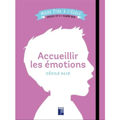 Image de Accueillir les émotions Cycles 1 et 2 + Classe ULIS