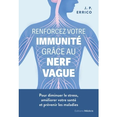 Image de Renforcez votre immunité grâce au nerf vague Pour diminuer le stress, améliorer santé et prévenir les maladies