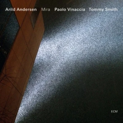 Afbeelding van Arild Andersen, Paolo Vinaccia, Tommy Smith Mira (CD)
