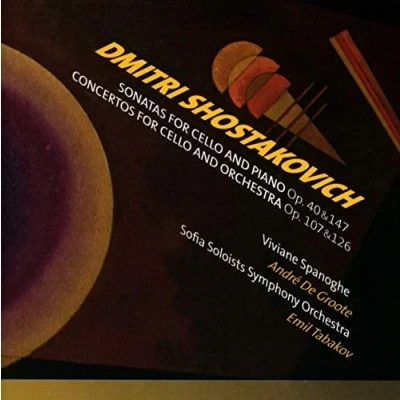 Afbeelding van Viviane Spanoghe, André De Groote, Sofia Soloists Symphony Orchestra Shostakovich: Son F Cello &amp; Piano Op.40&amp;147/Concert For (CD)
